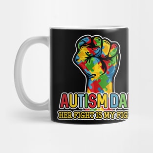 Autism Dad Her Fight Is My Fight Mug